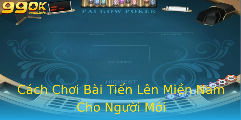 Cách Chơi Bài Tiến Lên Miền Nam Cho Người Mới Cách Chơi Bài Tiến Lên Miền Nam Cho Người Mới
