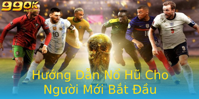 Hướng Dẫn Nổ Hũ Cho Người Mới Bắt Đầu Hướng Dẫn Nổ Hũ Cho Người Mới Bắt Đầu