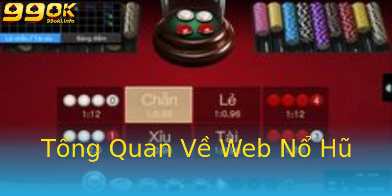 Tổng Quan Về Web Nổ Hũ Tổng Quan Về Web Nổ Hũ